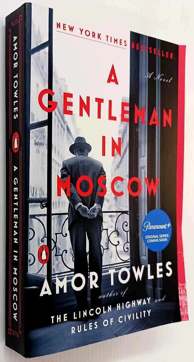 A GENTLEMAN IN MOSCOW - Amor Towles