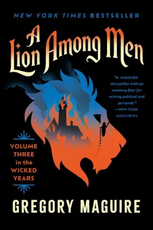 A Lion Among Men : Volume Three in the Wicked Years Cleary's