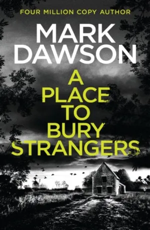 A Place to Bury Strangers by Mark Dawson