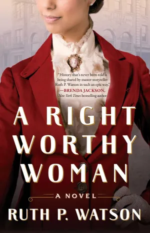 A Right Worthy Woman : A Novel Cleary's