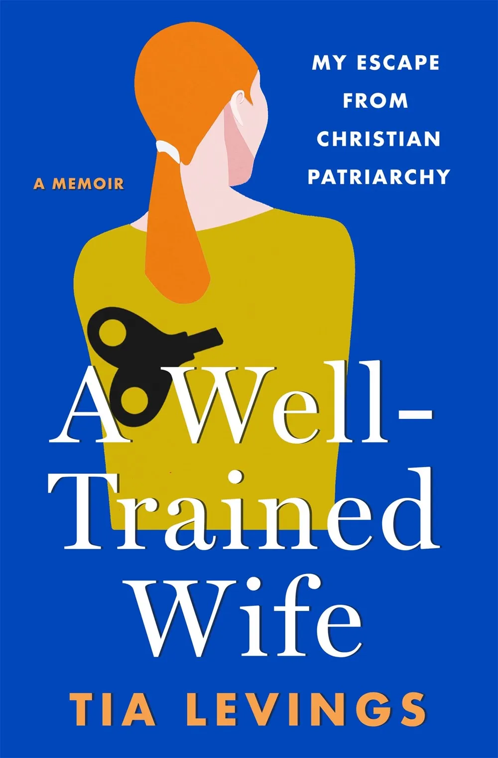 A Well-Trained Wife : My Escape from Christian Patriarchy Cleary's