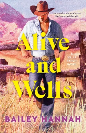 Alive and Wells : A Wells Ranch Novel Cleary's