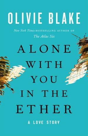 Alone with You in the Ether : A Love Story Cleary's