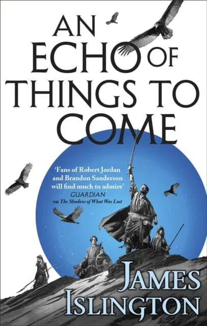 An Echo of Things to Come: Book Two of the Licanius trilogy by James Islington