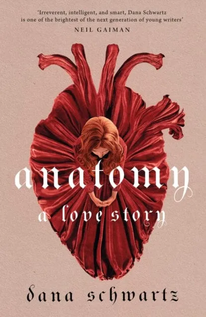 Anatomy: A Love Story  the must-read Reese Witherspoon Book Club Pick by Dana Schwartz
