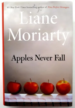 APPLES NEVER FALL - Liane Moriarty