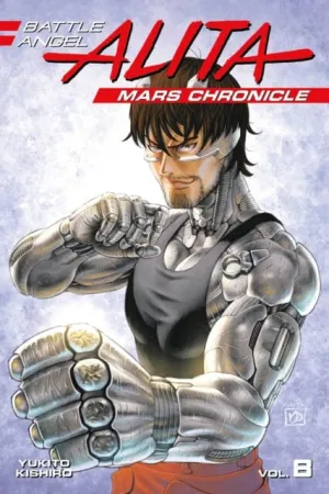 Battle Angel Alita Mars Chronicle 8 by Yukito Kishiro