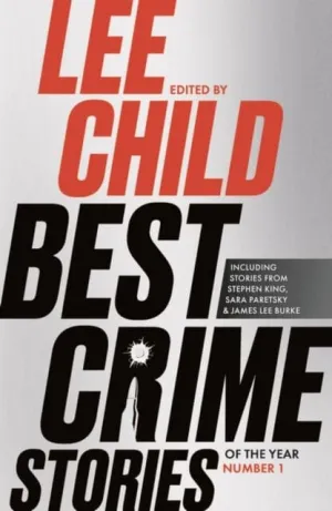Best Crime Stories of the Year:2021 by Lee Child