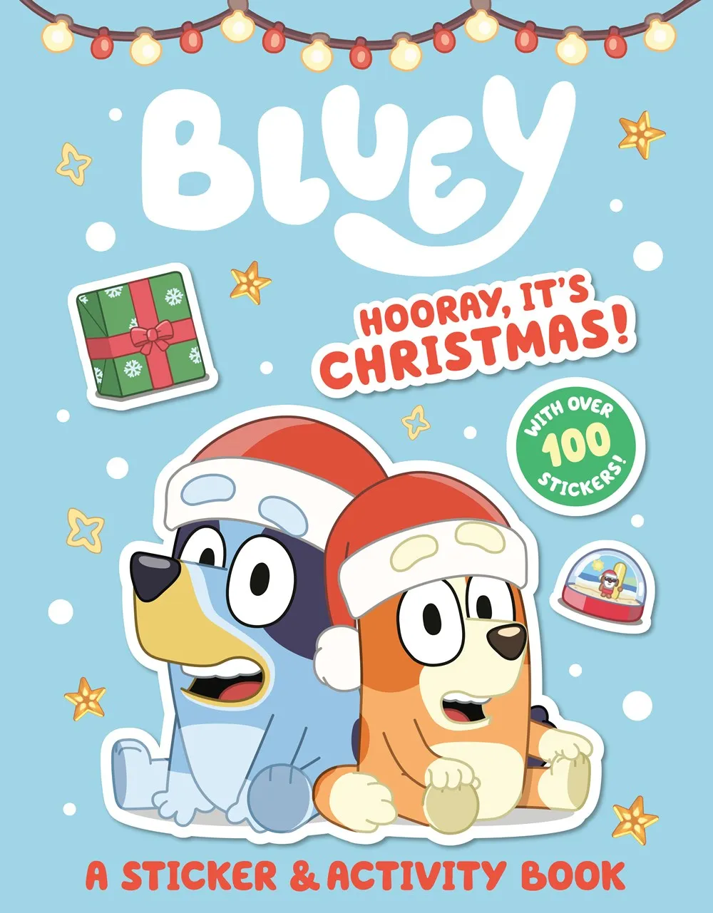 Bluey: Hooray, It's Christmas! : A Sticker & Activity Book Cleary's