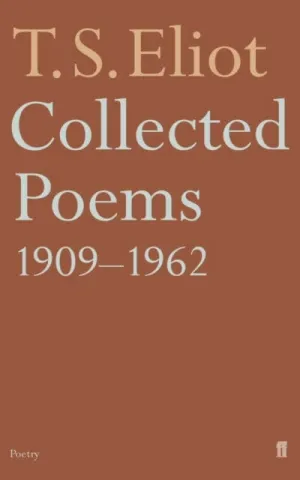 Collected Poems 1909-1962 by T. S. Eliot
