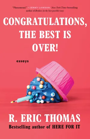 Congratulations, The Best Is Over! : Essays Cleary's