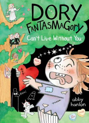 Dory Fantasmagory: Can't Live Without You Cleary's