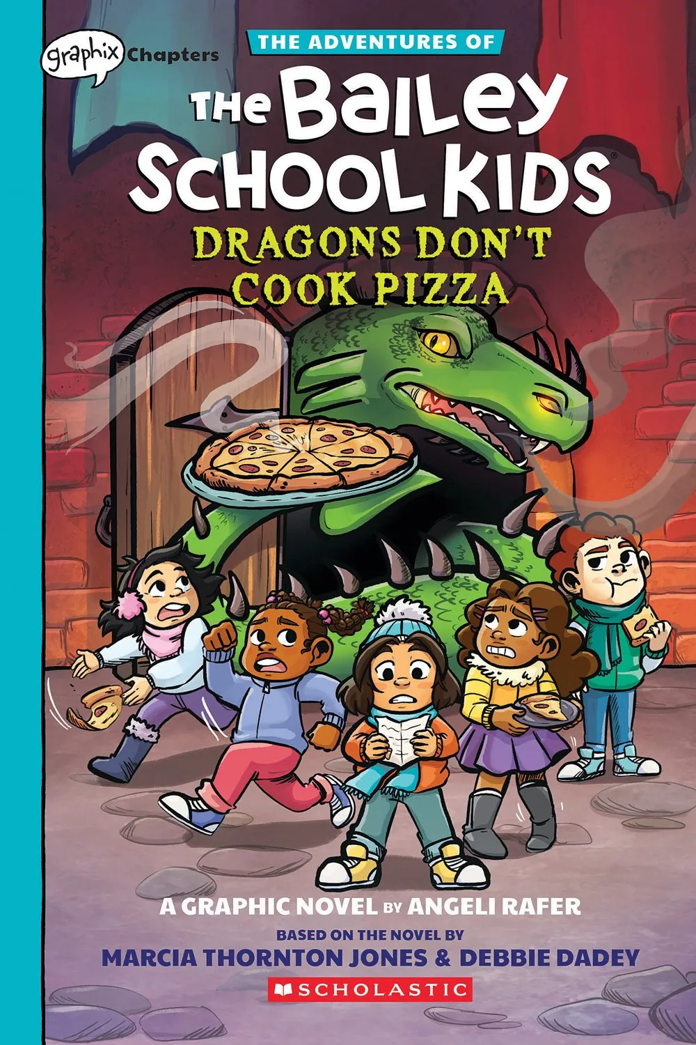 Dragons Don't Cook Pizza: A Graphix Chapters Book (The Adventures of the Bailey School Kids #4) Cleary's