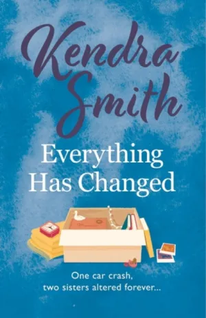 Everything Has Changed by Kendra Smith