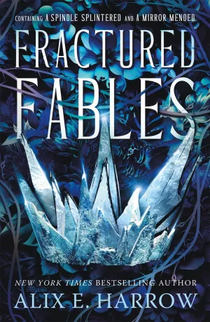 Fractured Fables : Containing A Spindle Splintered and A Mirror Mended Cleary's