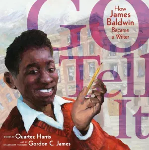 Go Tell It : How James Baldwin Became a Writer Cleary's