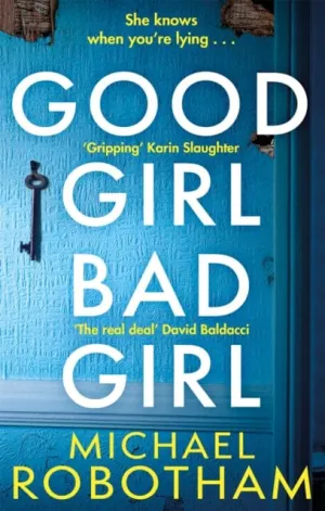 Good Girl, Bad Girl  by Michael Robotham
