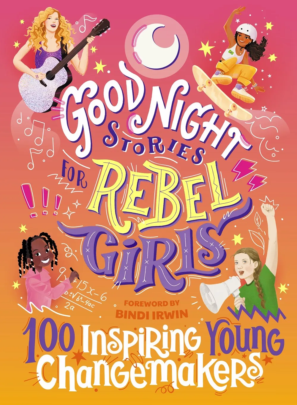 Good Night Stories for Rebel Girls: 100 Inspiring Young Changemakers Cleary's