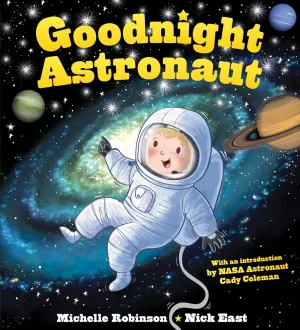 Goodnight Astronaut : The Perfect Bedtime Book! Cleary's