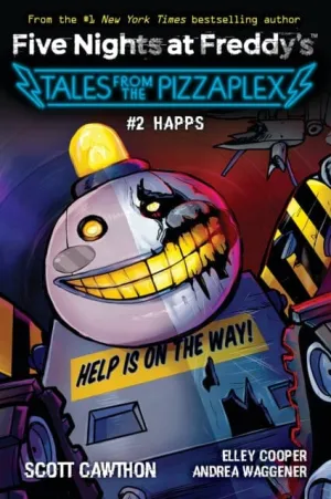 Happs (Five Nights at Freddy's: Tales from the Pizzaplex #2) by Scott Cawthon