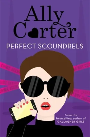 Heist Society: Perfect Scoundrels : Book 3