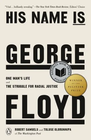 His Name Is George Floyd (Pulitzer Prize Winner) : One Man's Life and the Struggle for Racial Justice Cleary's