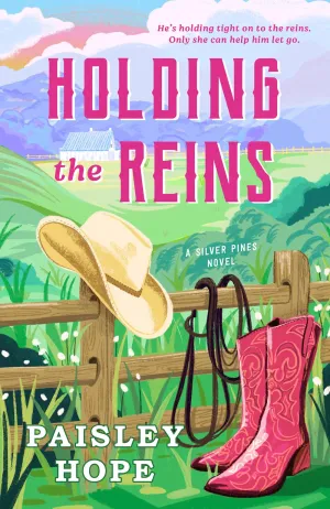 Holding the Reins : A Silver Pines Novel Cleary's