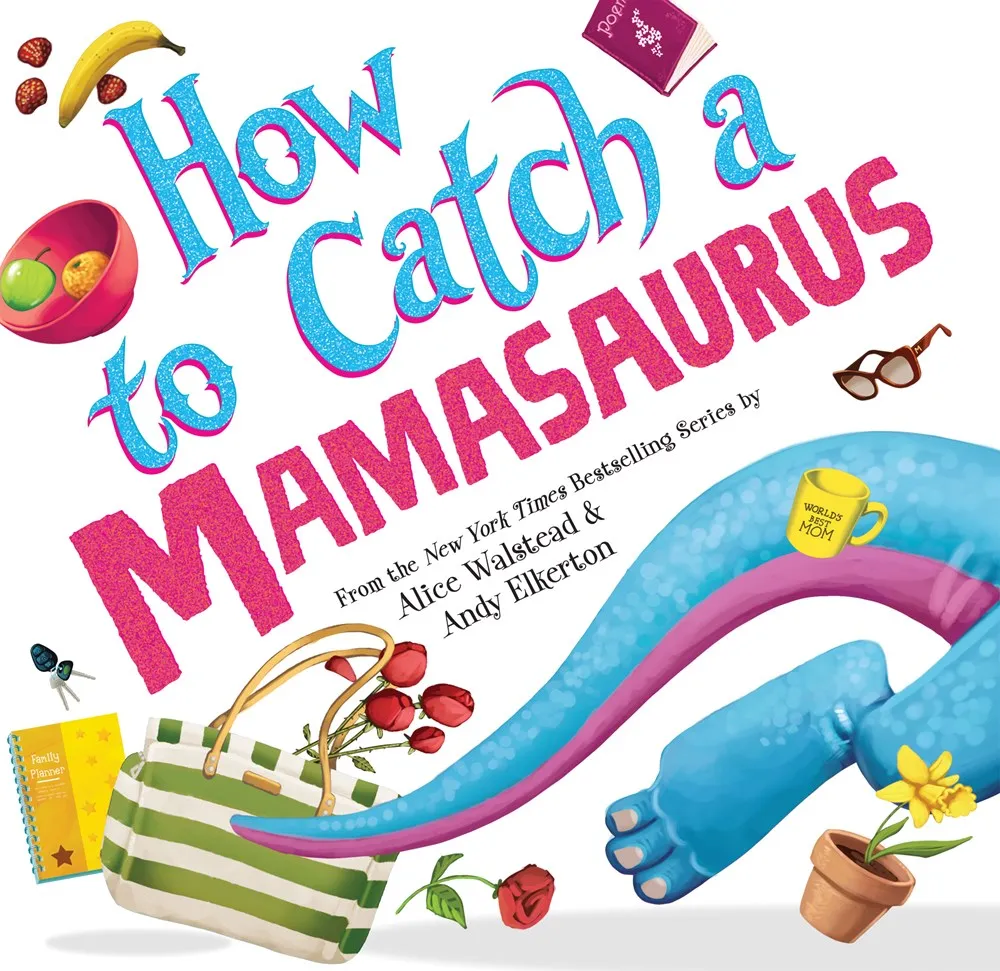 How to Catch a Mamasaurus Cleary's