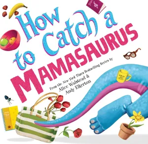 How to Catch a Mamasaurus Cleary's