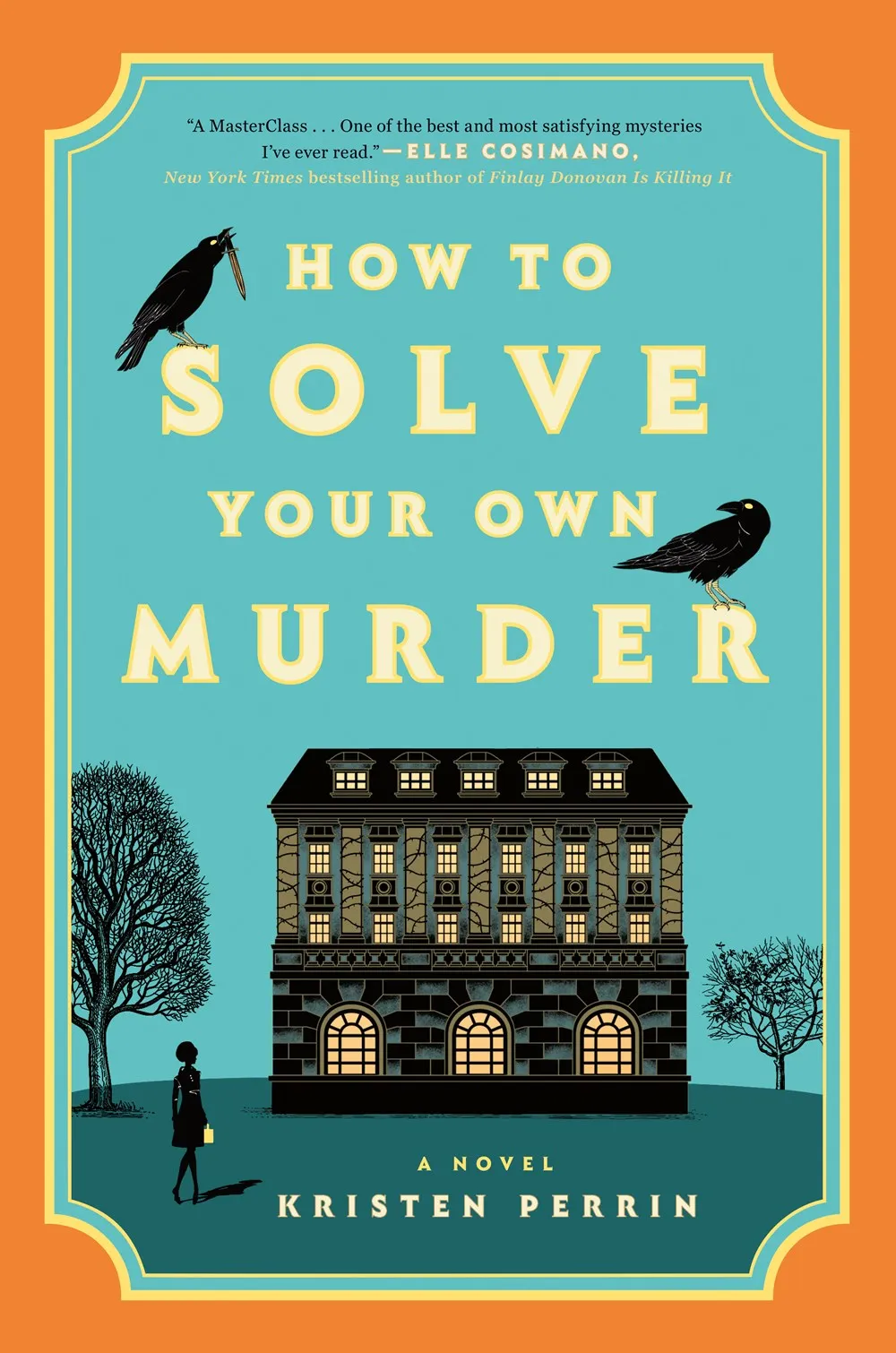 How to Solve Your Own Murder : A Novel Cleary's