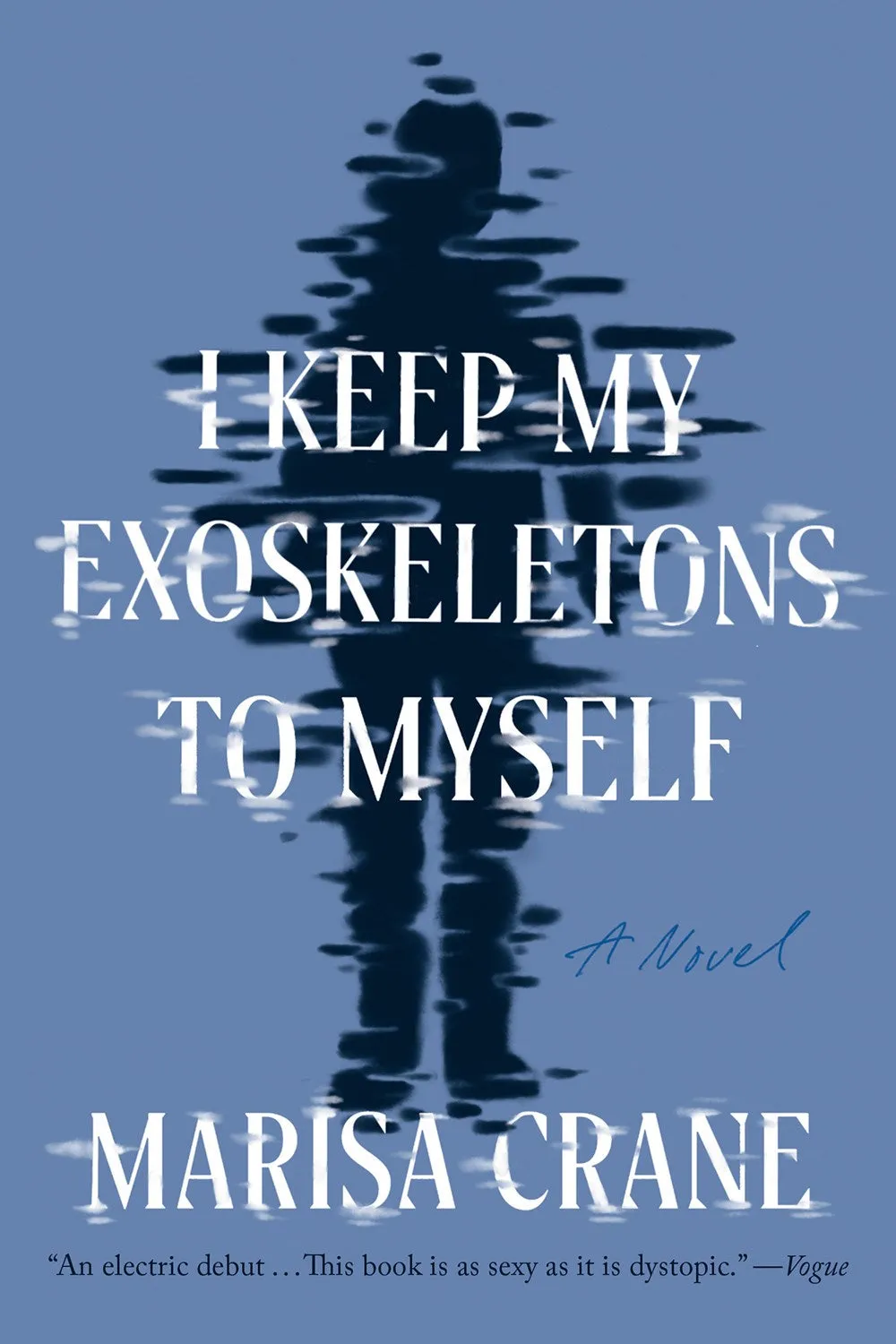 I Keep My Exoskeletons to Myself : A Novel Cleary's