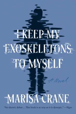 I Keep My Exoskeletons to Myself : A Novel Cleary's
