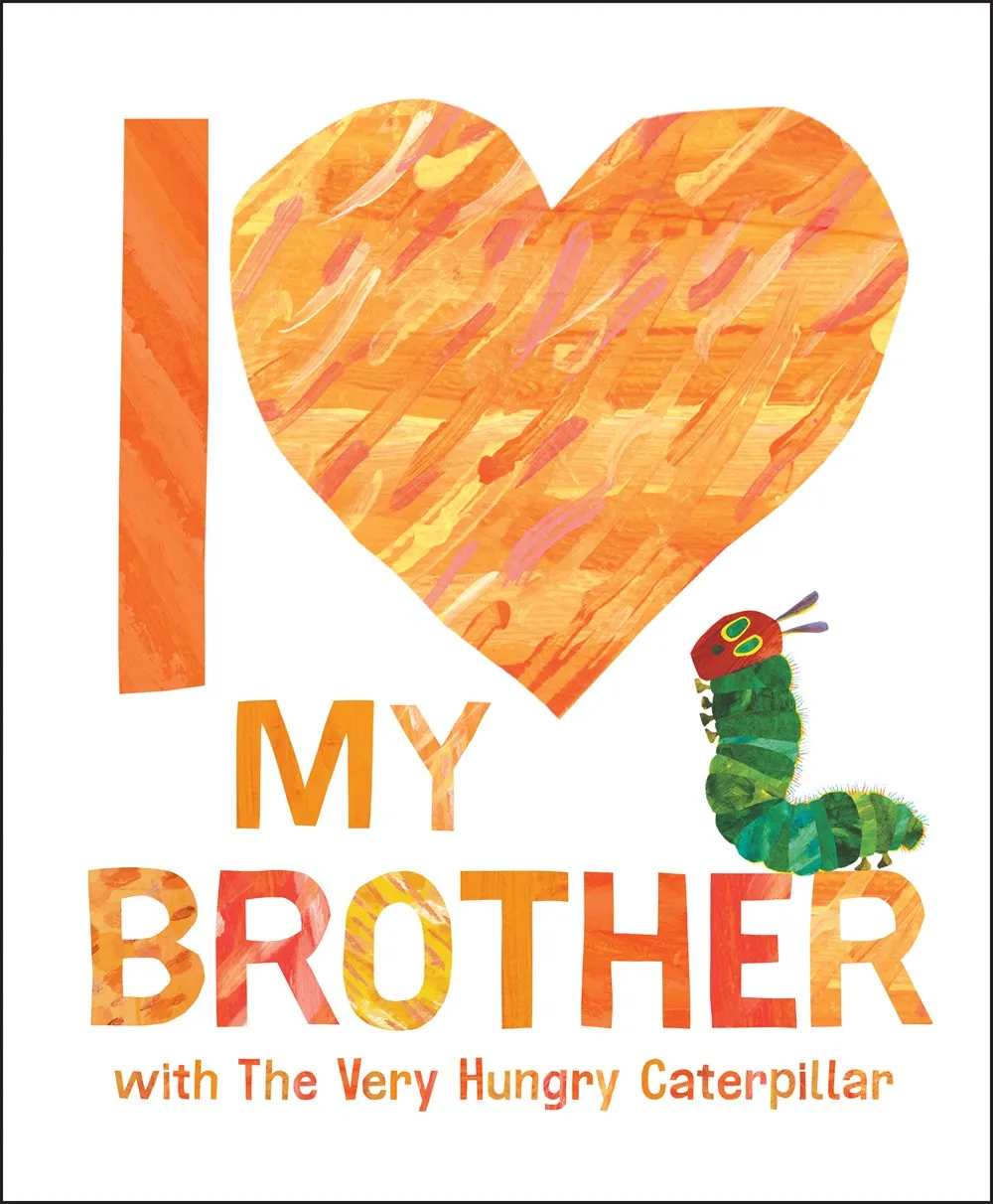 I Love My Brother with The Very Hungry Caterpillar Cleary's