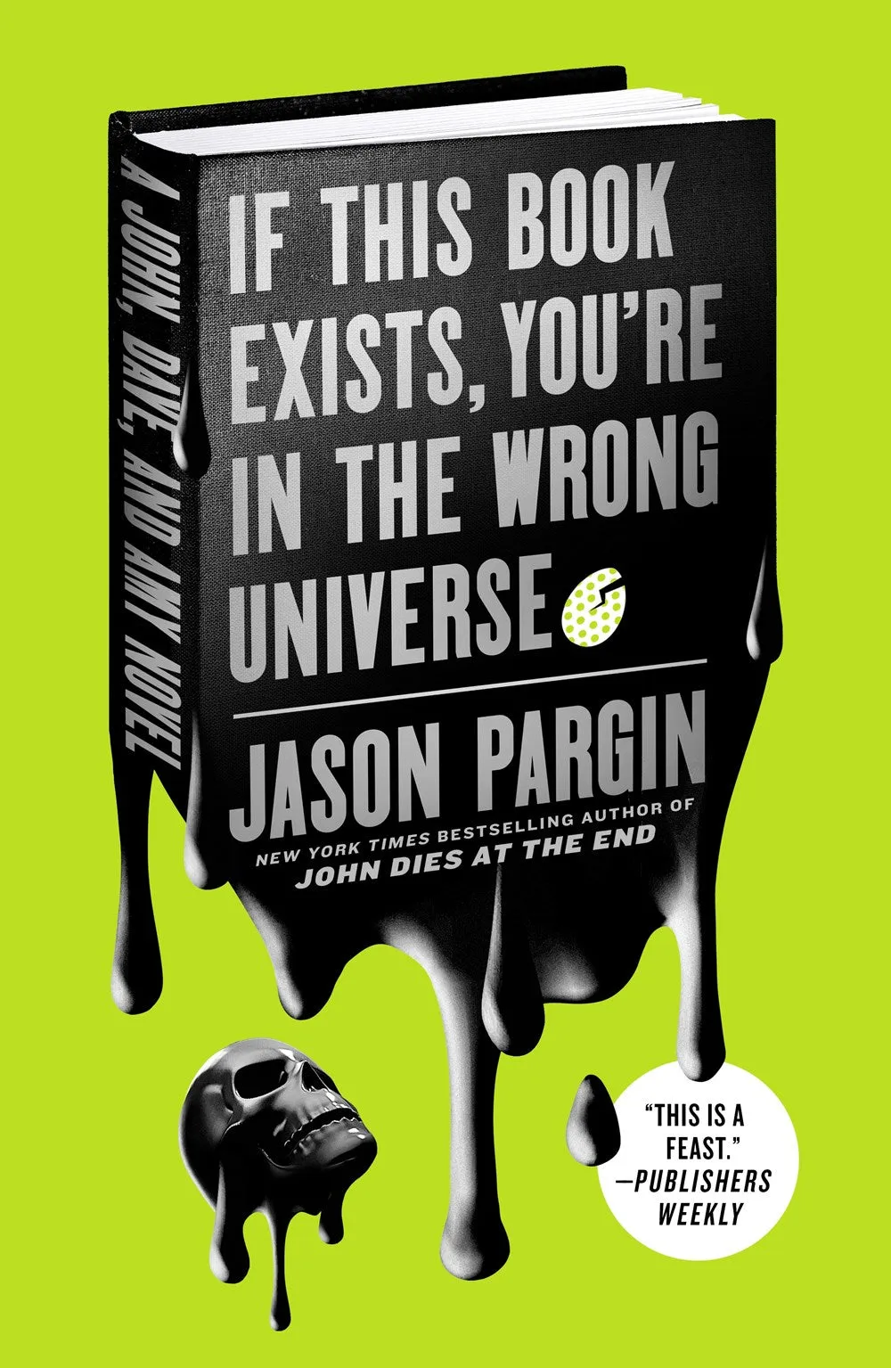 If This Book Exists, You're in the Wrong Universe : A John, Dave, and Amy Novel Cleary's