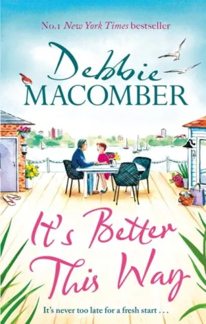 It's Better This Way  by Debbie Macomber