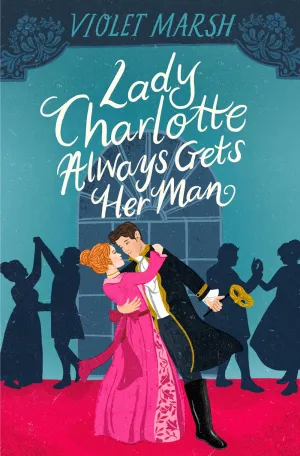 Lady Charlotte Always Gets Her Man Cleary's