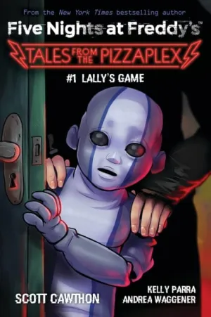 Lally's Game (Five Nights at Freddy's: Tales from the Pizzaplex #1) by Scott Cawthon