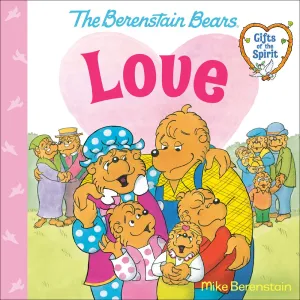 Love (Berenstain Bears Gifts of the Spirit) Cleary's