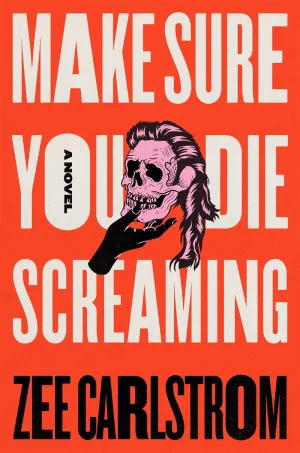 Make Sure You Die Screaming : A Novel Cleary's