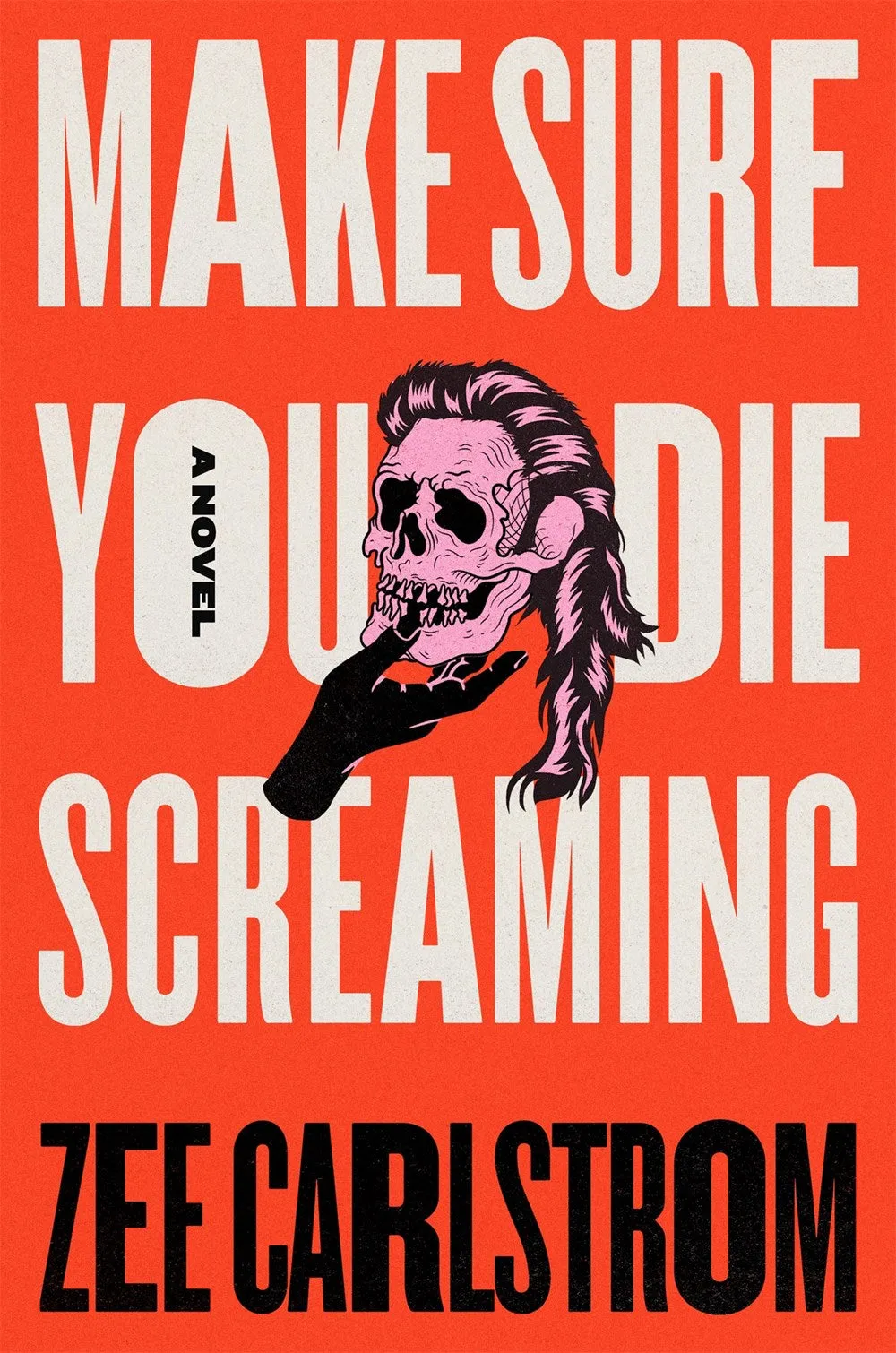 Make Sure You Die Screaming : A Novel Cleary's