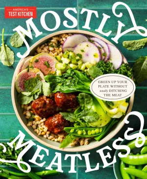 Mostly Meatless : Green Up Your Plate Without Totally Ditching the Meat Cleary's