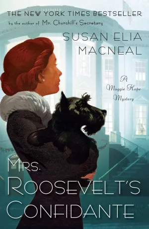 Mrs. Roosevelt's Confidante : A Maggie Hope Mystery Cleary's