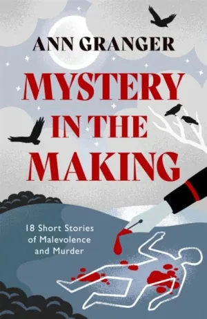 Mystery in the Making  by Ann Granger