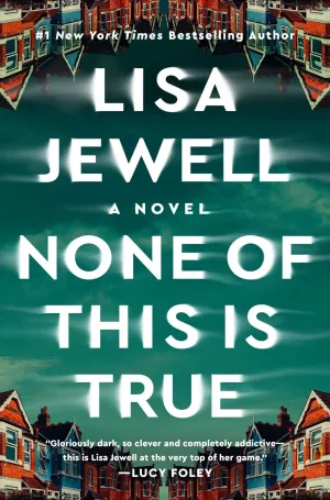 None of This Is True: A Novel Cleary's