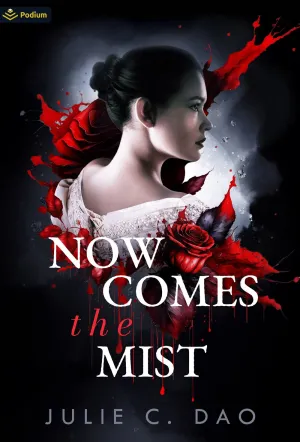 Now Comes the Mist : A Tale of Romantic Gothic Horror Cleary's