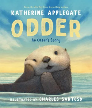 Odder: An Otter's Story (Picture Book) : An Otter's Story (Picture Book) Cleary's