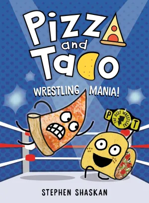 Pizza and Taco: Wrestling Mania! : (A Graphic Novel) Cleary's
