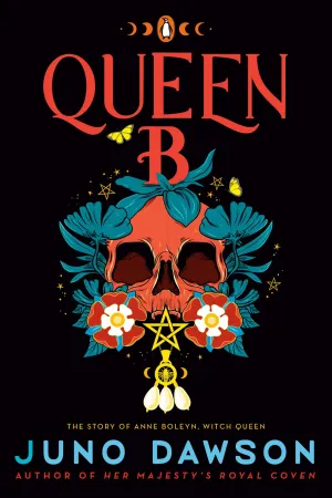Queen B : The Story of Anne Boleyn, Witch Queen Cleary's