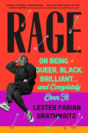 Rage : On Being Queer, Black, Brilliant . . . and Completely Over It Cleary's