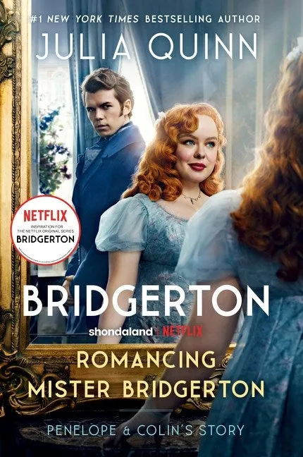 Romancing Mister Bridgerton [TV Tie-in] : Penelope & Colin's Story, The Inspiration for Bridgerton Season Three Cleary's